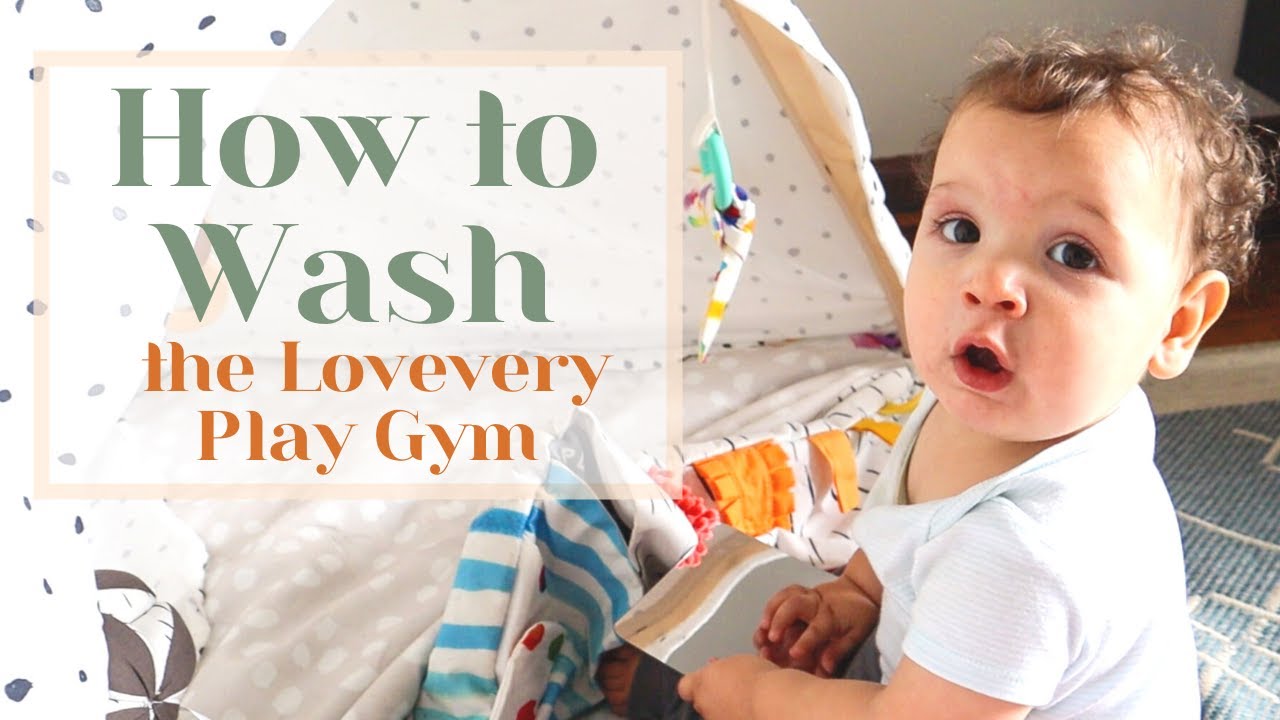 How to Wash Lovevery Play Gym