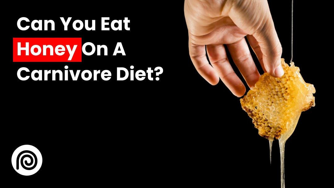 Is Honey Ok on Carnivore Diet